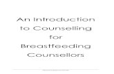 An Introduction to Counselling for Breastfeeding Counsellors · Structure of the counselling encounter It has been suggested that the ‘typical’ counselling process goes through