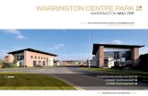 WARRINGTON CENTRE PARK - BE Group€¦ · Warrington Centre Park is an established business park located on the southern fringe of Warrington town centre. ... Leisure Club, Travel