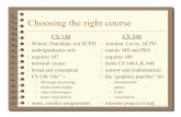 Choosing the right course - Computer Graphics · – 1970s & 80s - CCD analog image sensor + frame grabber – 1990s & 2000’s - CMOS digital sensor + in-camera processing → high-dynamic