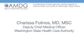 Charissa Fotinos, MD, MSC - Washington...Charissa Fotinos, MD, MSC Deputy Chief Medical Officer Washington State Health Care Authority A collaboration of state agencies, working together