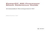 Xilinx UG018 PowerPC 405 Processor Block Reference GuidePowerPC 405 Processor Block Reference Guide UG018 (v2.4) January 11, 2010 Xilinx is disclosing this Specification to you solely