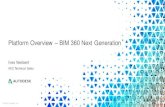 Platform Overview BIM 360 Next Generation...Agenda: • Intros • BIM 360 Overview • BIM 360 Document Management • BIM 360 Design • Break • BIM 360 Glue • Model Coordination