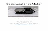 Oasis Lead Shot Maker · Oasis Lead Shot Maker 5 Warnings Using common sense is a must, Lead can be poisonous and can cause some cancers and birth defects. Protect yourself …