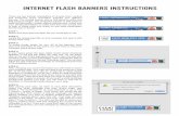 Internet Flash Banners InstrUCtIOns - Cloudinary · 2016. 9. 20. · 600 pixels in height. The horizontal banner is 468 pixels in width and 60 pixels in height. Before starting work,