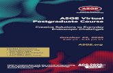 ASGE Virtual Postgraduate Course€¦ · ASGE Virtual Postgraduate Course Creative Solutions to Everyday Endoscopic Challenges October 23, 2020 8:00 am - 5:45 pm CT ASGE.org COURSE