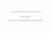 Consumer Protection and Financial Advice Roman Inderst ... · cases consumers may reasonably but mistakenly rely on advice from con⁄icted inter-mediaries.ﬂFinancial Regulatory