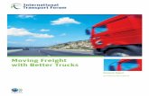 Moving Freight with Better Trucks...This is a summary of the report Moving Freight with Better Trucks. The report was developed by a group of international experts representing 15