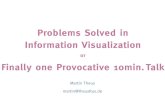 Problems Solved in Information Visualization Solved.pdf · Problems Solved in Information Visualization Dagstuhl, June 1st, 2007 Problems solved in Mondrian 1997 2007 • Selection