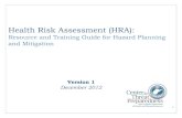 Health Risk Assessment (HRA)€¦ · Health Risk Assessment (HRA): Resource and Training Guide for Hazard Planning and Mitigation Version 1 December 2012 . 2 Introduction Purpose