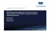 Condensing Boilers Evaluation: Retrofit and New ...Condensing Boiler Evaluation – Retrofit and New Construction Page 3 The capital costs in this analysis were normalized to provide
