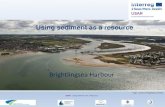 Using sediment as a resource - SedNet · West point, including oyster shell breakwater artificial reef •Approx. 70 m of brushwood fascine were installed in Howlands Marsh, St Osyth