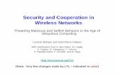 Security and Cooperation in Wireless Networksllilien/teaching/2007fall/cs6030--ACIS/Lect.1d... · Wireless Networks Thwarting Malicious and Selfish Behavior in the Age of ... –
