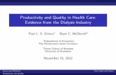 Productivity and Quality in Health Care: Evidence from the Dialysis … · 2013. 10. 31. · Productivity and Quality in Health Care: Evidence from the Dialysis Industry Paul L. E.
