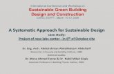 A Systematic Approach for Sustainable Design...Dr. Eng. Arch. Abdelrahman AbdelNaieem Abdellatif Researcher in housing and Building Institute, HBRC technical studies: Dr. Mona Ahmed