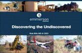 Discovering the Undiscovered - Emmerson Resources...This presentation has been prepared by Emmerson Resources Limited ACN 117 086 745 (ASX: ERM) (the “Company ”) and is being provided