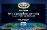 The Future of Cyber Experimentation and Testing · Since the very beginning, DARPA has been the place for people with ideas too crazy, too far out and too risky for most research