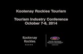 Kootenay Rockies Tourism Tourism Industry Conference ... · $13.5 Billion! TOURISM REVENUES! $84 Billion! BC – 127,300 direct jobs 1 in 15 jobs! 270,000 employees sector-wide" 2.8