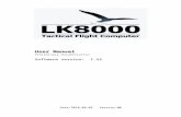 LK8000 MANUAL v1.22  · Web viewThe TRI (Turn Rate Indicator) is reporting your banking status, estimated acceleration and estimated airspeed. It's all estimated, if you don't have