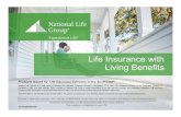 Life Insurance with Living Benefits Consumer PPT · Title: Microsoft PowerPoint - Life Insurance with Living Benefits Consumer PPT Author: HB9436 Created Date: 6/24/2020 1:33:51 PM