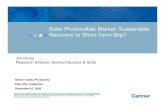 Solar Photovoltaic Market: Sustainable Recovery or Short ... · Solar Photovoltaic Market: Sustainable Recovery or Short-Term Blip? Jim Hines ... What are the trends and forecast