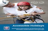 Accessible Holidays - Calvert Trust Exmoor...holiday that will keep everyone entertained can be a real challenge. We all want a holiday that’s fun, stimulating and full of great
