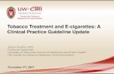 Tobacco Treatment and E-cigarettes: A Clinical Practice ...Electronic cigarettes Dual Use Most adult e-cigarette users also smoke conventional cigarettes 9.8% 2.5% 1.3% 36.5% 9.6%