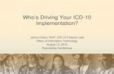 Who's Driving Your ICD-10 Implementation? · • Mapping in background to ICD-10 - approximate match only, requires coder review (10- 1-2014) • Documentation by clinicians will