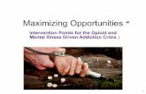 Maximizing Opportunitiestennessee.edu/wp-content/uploads/2019/08/Day2-01-UT-SOAR.pdfMaximizing Opportunities * Intervention Points for the Opioid and Mental Illness Driven Addiction