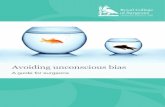 Avoiding unconscious bias · 2018. 4. 3. · Avoiding unconscious bias Avoiding unconscious bias: a guide for surgeons 5 Bullying Bullying is where an individual or group abuses a