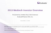 2013 Medtech Investor Overview - MassMEDIC · Head Office: Evaluate Ltd., 11- 29 Fashion St. London E1 6PX United Kingdom Tel: +44 (0) 20 7377 0800 North American Office: EvaluatePharma