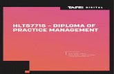HLT57715 – DIPLOMA OF PRACTICE MANAGEMENT...The HLT57715 Diploma of Practice Management course can be both academically and personally challenging. Learner support is available to