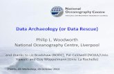 Data Archaeology (or Data Rescue) · Data Archaeology (or Data Rescue) Philip L. Woodworth National Oceanography Centre, Liverpool ... Measurements at Port Louis, Falkland Islands