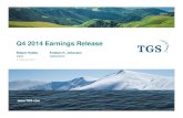 Q4 2014 Earnings Release Reports/Quarterly... · 2020. 5. 13. · Data being acquired orthogonal to TGS' underlying Justice WAZ 3D survey ... U.S. Onshore Waterford – 295 km2 3D