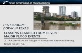 LESSONS LEARNED FROM SEVEN MAJOR FLOOD EVENTS...Texas Flood Response Lessons Learned June 2018 Lesson No. 7 –Be Willing to Make Difficult Decisions (Cont’d) 24 Everybody needs