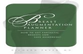 reast Augmentation Plannerabetterbreast.com/download_planner/Breast_Aug_Planner.pdfreast Augmentation Planner 7. Day of Surgery A. Be prepared for changes in schedule B. Stay relaxed