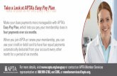Take a Look at APTA’s Take a Look at APTA’s Easy Pay PlanEasy … · 2011. 2. 22. · Make your dues payments more manageable with APTA’s Easy Pay Plan, which lets you pay your