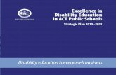 Excellence in Disability Education in ACT Public Schools ... · Excellence in Disability Education in ACT Public Schools Strategic Plan: 2010–2013 page 1 Introduction The ACT Department