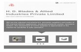 H. D. Blades & Allied Industries Private Limited...Incorporated in the year 1988, H. D. Blades & Allied Industries Pvt. Ltd. is a H.U.F. organization involved in manufacturing and