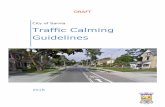Traffic Calming Guidelines - People · 2018. 6. 4. · Traffic calming can be a very contentious issue for a neighbourhood. If used properly it can address identified operational