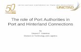 The role of Port Authorities in Port and Hinterland ... · Outcome 1) To make best possible use of the network of ports within its Port Training Programme to pilot test the readiness
