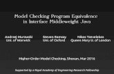 Model Checking Program Equivalence in Interface Middleweight … · 2019. 3. 31. · in Interface Middleweight Java Andrzej Murawski Steven Ramsay Nikos Tzevelekos Uni. of Warwick