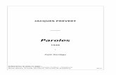 Paroles - Florent Durelflorent-durel.com/media/support_pdf/Prevert_Paroles_Florilege.pdf · Depuis 1936, Prévert a pris ses distances avec le parti communiste. Il sera réformé
