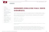 HONORS COLLEGE FALL 2013 COURSES€¦ · currently studying abroad. ECONS 198.1 - 3 units MWF 12:10-1:00, CUE 216 Principles of Economics Instructor: Pat Kuzyk Satisfies HONORS 270