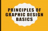 Principles of Graphic Design Basics...communicating an effective message in the design of logos, graphics, brochures, newsletters, posters, signs, and any other type of visual ...