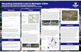 Recycling Industrial Land in Michigan Cities · Using a case-study approach, this project examines how previously-used industrial land is recycled in four Michigan cities: Flint,
