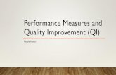Performance Measures and Quality Improvement (QI) Training...performance data for a vulnerable population •QI-06: Uses a standardized validated patient experience tool (CAHPS) •QI-07: