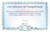 Certificate of Completion This is to certify that Shardul Dave ...Certificate of Completion This is to certify that Shardul Dave successfully completed 47 hours of The Web Developer