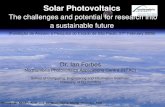 Solar Photovoltaics The challenges and potential for ... (CdTe) thin film cell Glass ~0.0025mm thick