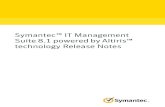 Symantec IT Management Suite8.1poweredbyAltiris technology … · 2020. 3. 4. · 8.1versionoftheSMP,ifyouupgradeorperformclean8.1versioninstallation,the DLPandSEPcontentpacksforITAnalyticswillnolongerbeavailable
