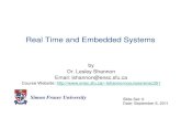 Real Time and Embedded Systems - Simon Fraser Universitylshannon/courses/ensc351_11/Lecture...ENSC 351: Lecture Set 0 31 – You will receive 3 – 10 days notice • 1 in-class Midterm